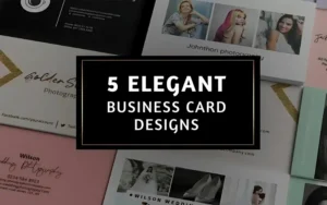 5 Elegant Business Card Designs