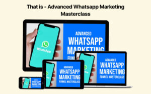 Advanced WhatsApp Marketing Masterclass