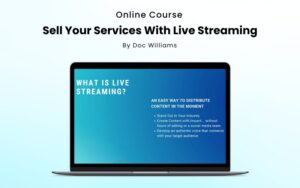 Sell Your Services With Live Streaming - Online Course