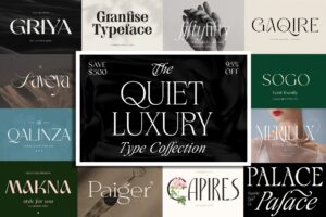 The Quiet Luxury Type Collection